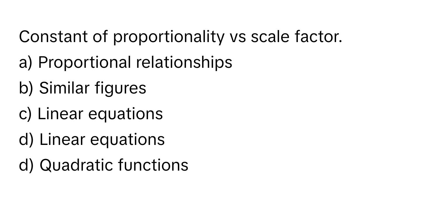 Solved: Constant of proportionality vs scale factor. a) Proportional ...