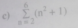 sumlimits _(n=2)^6(n^2+1)