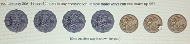 you use onlly 50 $, $1 and $2 coins in any combination, in how many ways can you make up $5? 
[One possible way is shown for you.]