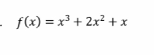 f(x)=x^3+2x^2+x