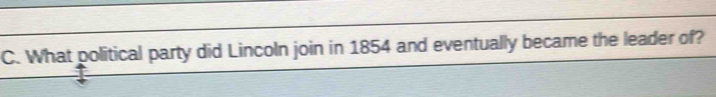 What political party did Lincoln join in 1854 and eventually became the leader of?