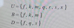 U= f,k,m,q,r,s,x
B= f,k,m
D= f,q,s