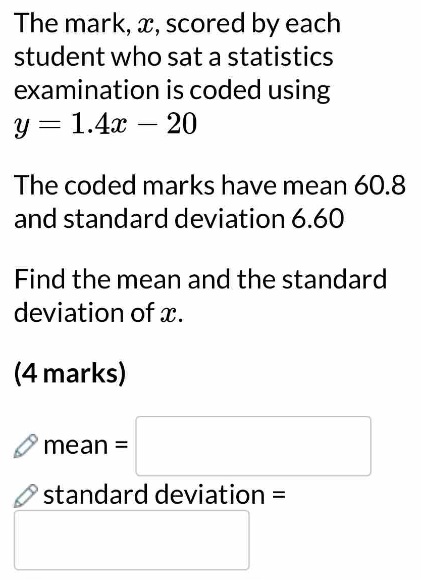 Solved: The mark, x, scored by each student who sat a statistics ...