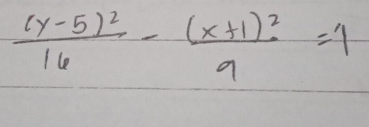 frac (y-5)^216-frac (x+1)^29=1