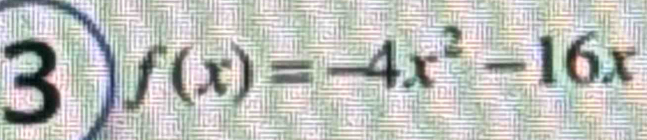 3 f(x)=-4x^2-16x