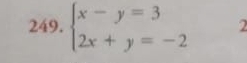 beginarrayl x-y=3 2x+y=-2endarray. 2