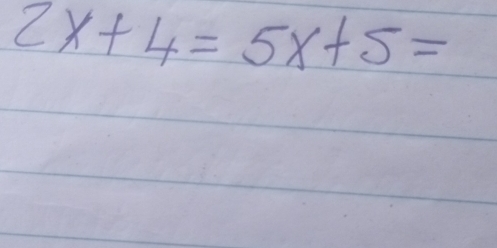 2x+4=5x+5=