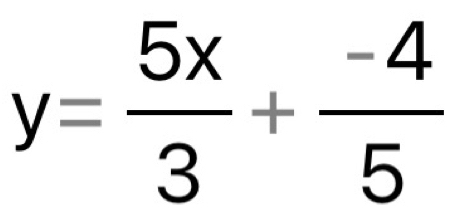 y= 5x/3 + (-4)/5 