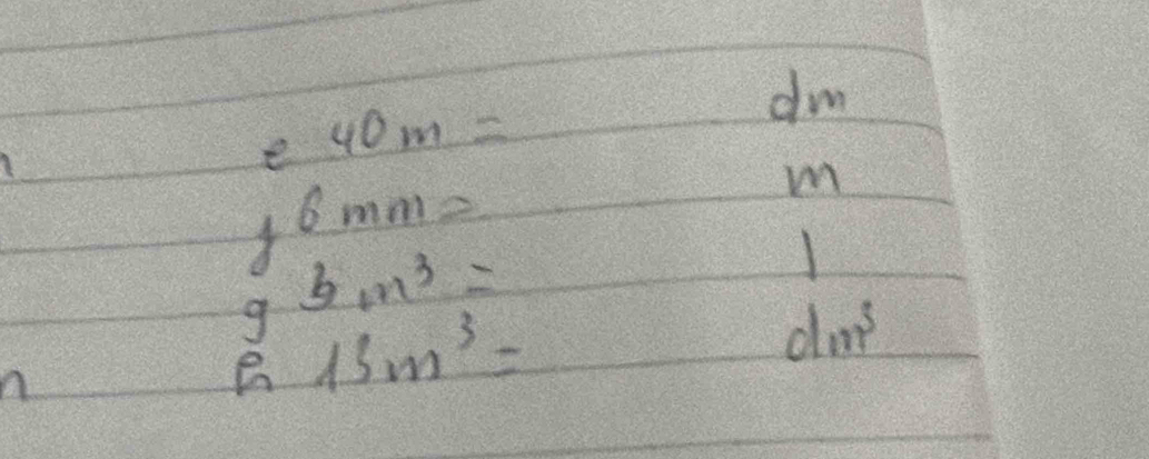 dm
e 40m=
6mm=
m
g 3,n^3=
A 
B 13m^3=
done