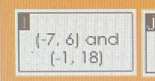 (-7,6) and
(-1,18)