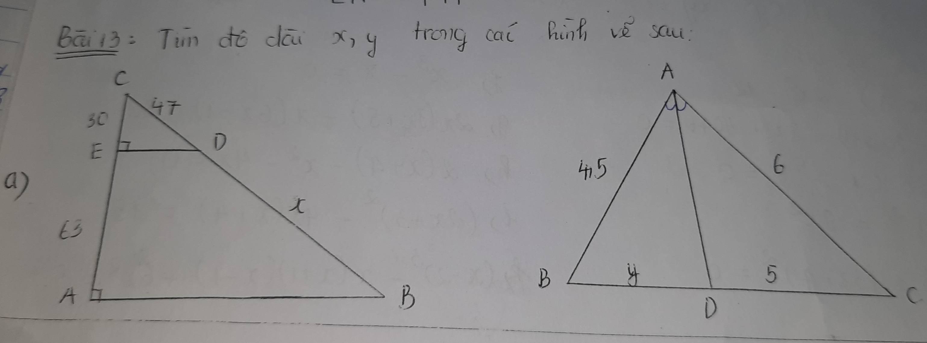 Bā i3: Tin dó dāi x, y frong caǐ hinh ve sau 
a)