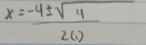 x= (-4± sqrt(4))/2(1) 