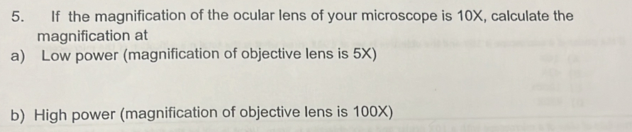 Solved: If the magnification of the ocular lens of your microscope is ...