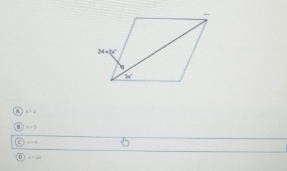 A x=2
x=5
x=8
x=24