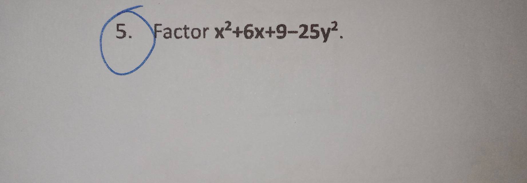 Factor x^2+6x+9-25y^2.