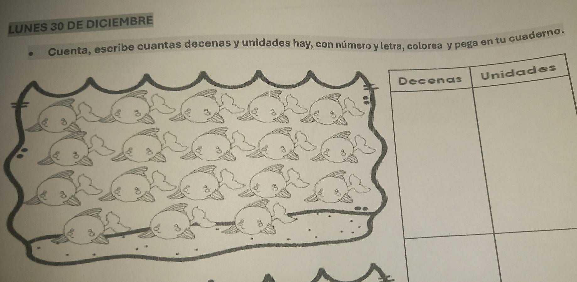 LUNES 30 DE DICIEMBRE 
Cuenta, escribe cuantas decenas y unidades hay, con número y ega en tu cuaderno.