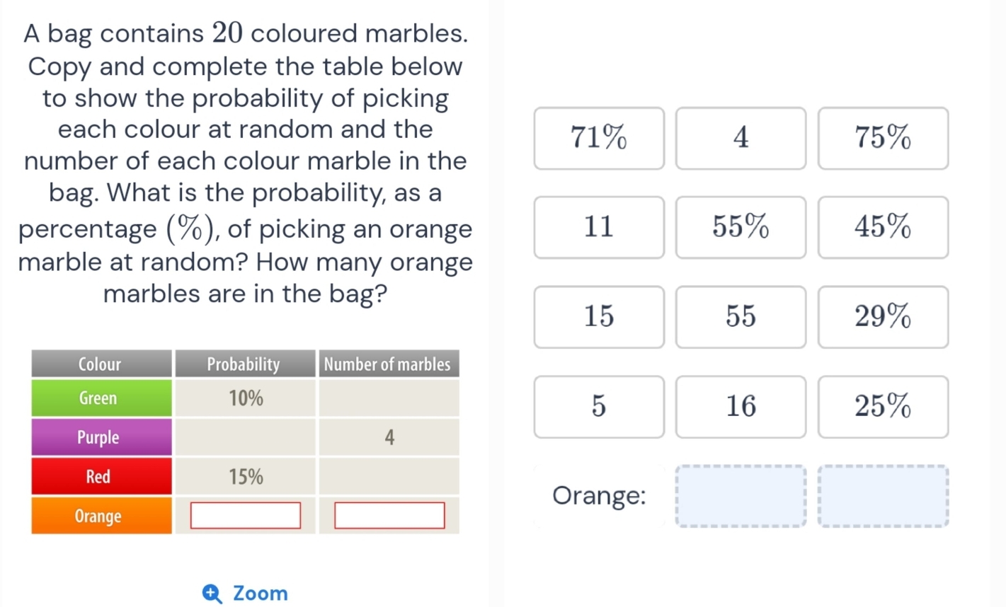 Solved: A bag contains 20 coloured marbles. Copy and complete the table ...