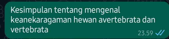 Kesimpulan tentang mengenal 
keanekaragaman hewan avertebrata dan 
vertebrata
23.59 √