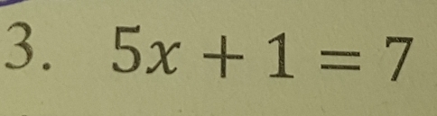 5x+1=7