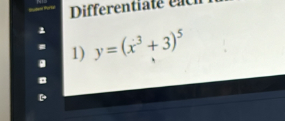 Studenl Porte Differentiate eac 
1) y=(x^3+3)^5