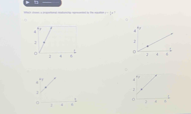 Which shows a propotional relationship represented by the equation y= 1/3 x 7