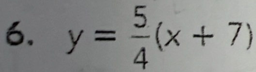 y= 5/4 (x+7)