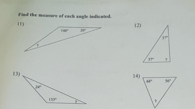 Find the measure of each angle indicated.
12)
13)14)