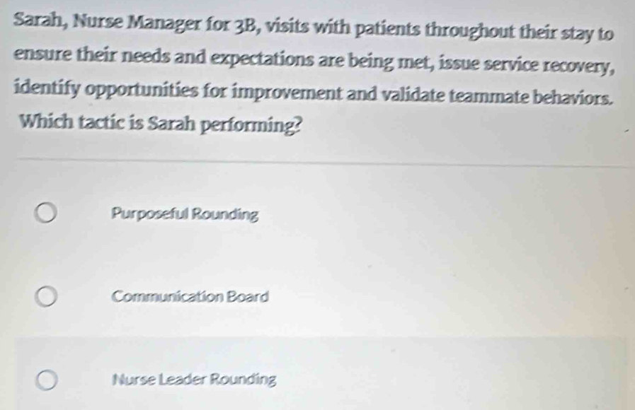 Solved: Sarah, Nurse Manager for 3B, visits with patients throughout ...