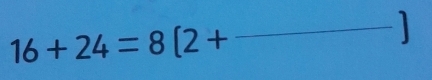 16+24=8[2+
_