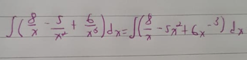 ∈t ( 8/x - 5/x^2 + 6/x^3 )dx=∈t ( 8/x -5x^2+6x^(-3))dx