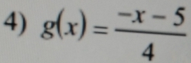 g(x)= (-x-5)/4 