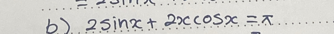 2sin x+2xcos x=π