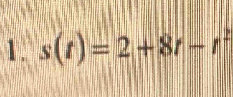 s(t)=2+8t-t^2