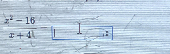  (x^2-16)/x+4 =□ overline t frac 3