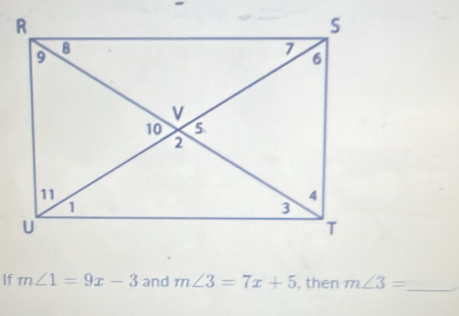 If m∠ 1=9x-3 and m∠ 3=7x+5. then m∠ 3= _