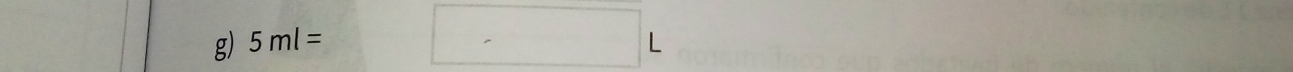 5ml=  1/2  □ L