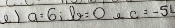 a=6;l_9=0 c=-5L