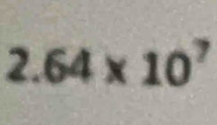 2.64* 10^7