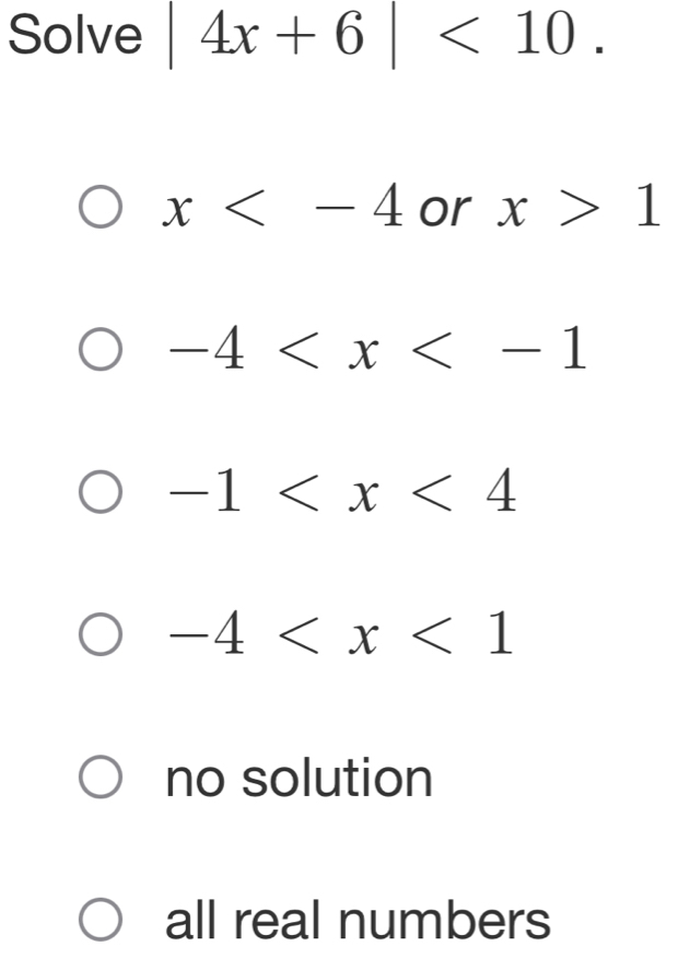 x or x>1
-4
-1
-4
no solution
all real numbers