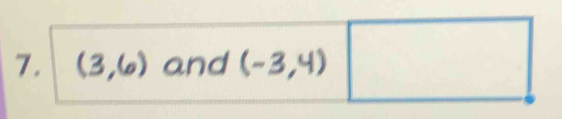 (3,(o) and (-3,4)