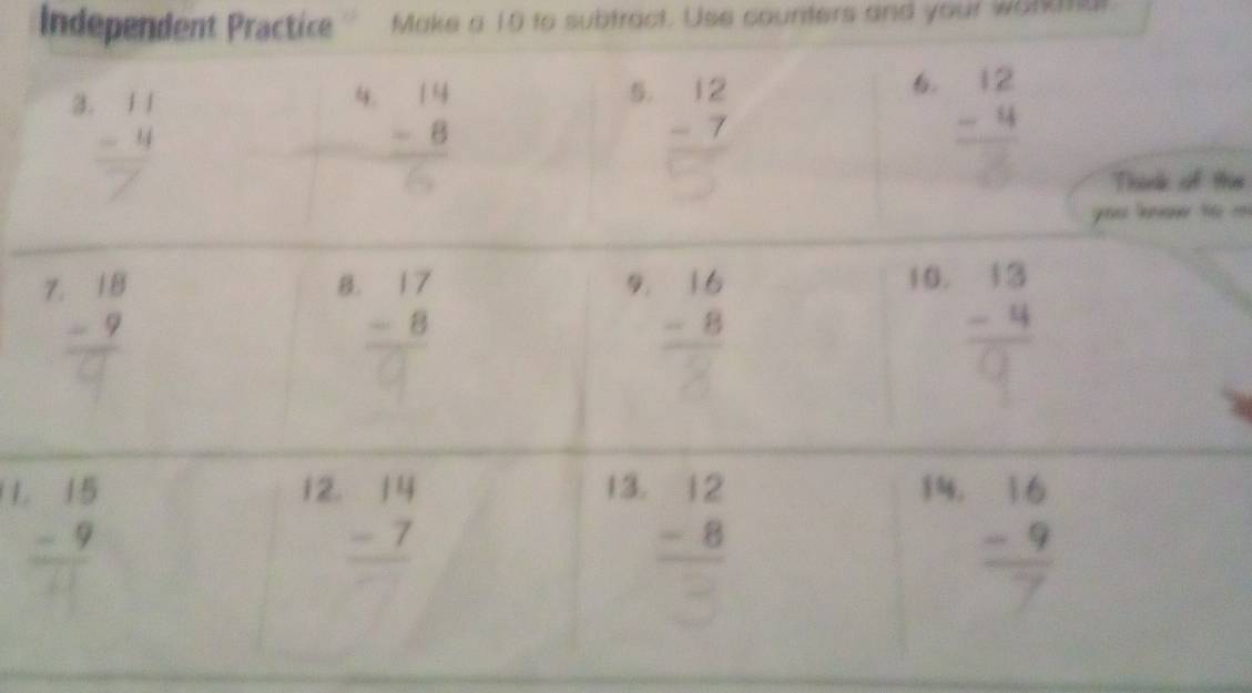 Independent Practice Make a 10 to subtract. Use couniters and your workmat
the
.
|