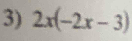 2x(-2x-3)