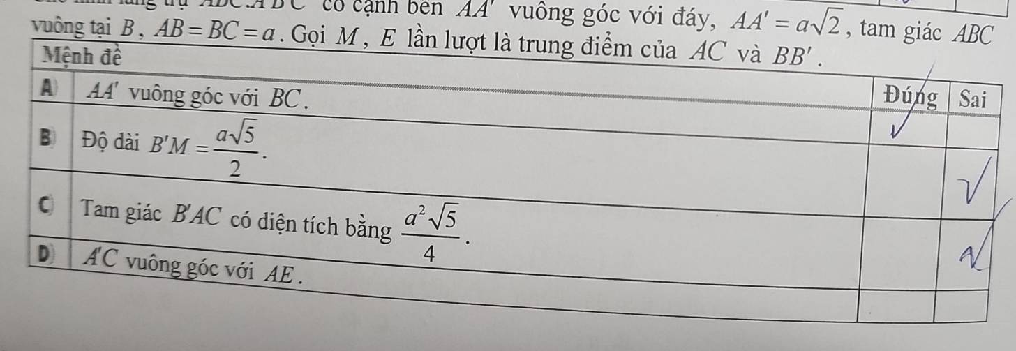 CABC có cạnh bên AA' vuông góc với đáy, AA'=asqrt(2) , tam giác
vuông tại B , AB=BC=a