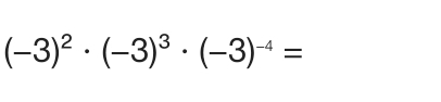 (-3)^2· (-3)^3· (-3)^-4=