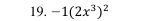 -1(2x^3)^2