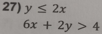 y≤ 2x
6x+2y>4