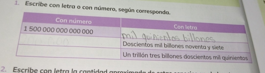 Escribe con letra o con número, según 
2. Escribe con letra la cantidad aproxim