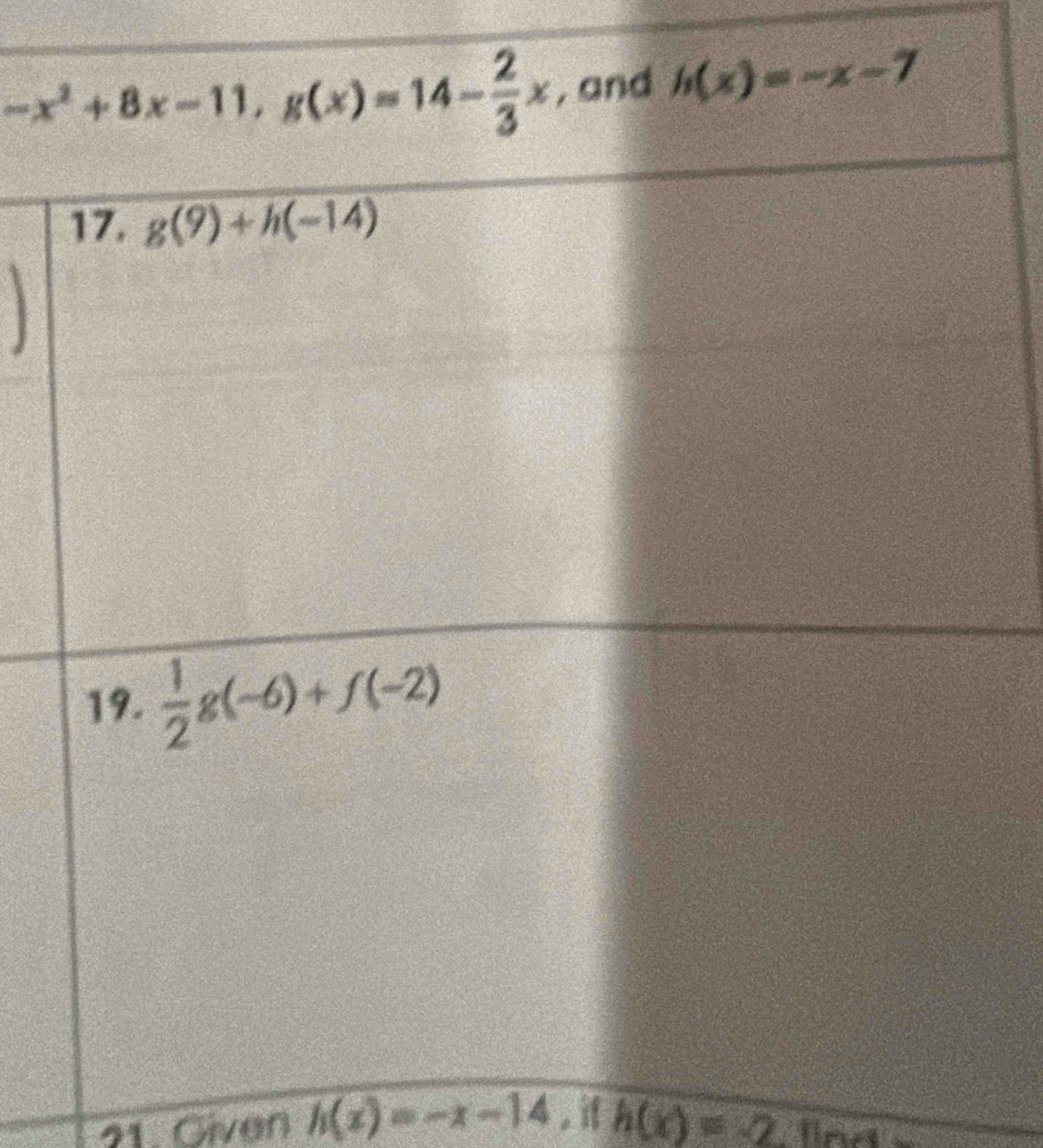 Given h(x)=-x-14 , if h(x)=-2