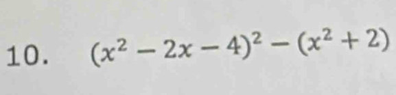 (x^2-2x-4)^2-(x^2+2)