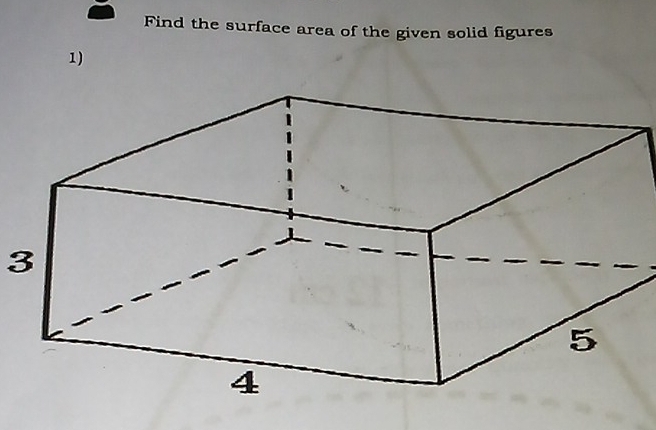 Find the surface area of the given solid figures 
1)